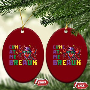 Mardi Gras Crawfish Ceramic Ornament Come At Me Breaux TS14 Print Your Wear
