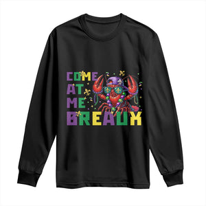 Mardi Gras Crawfish Long Sleeve Shirt Come At Me Breaux TS14 Black Print Your Wear