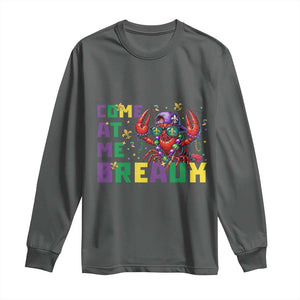 Mardi Gras Crawfish Long Sleeve Shirt Come At Me Breaux TS14 Dark Heather Print Your Wear