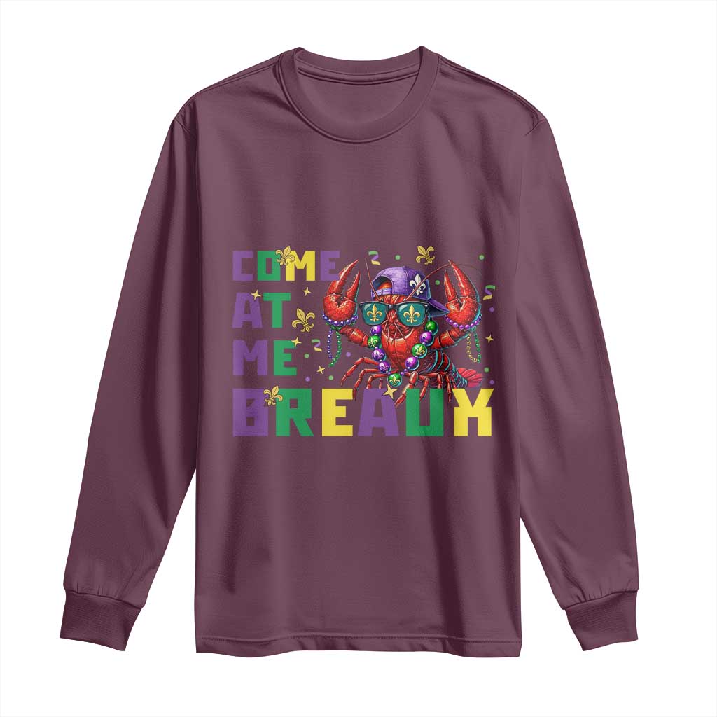 Mardi Gras Crawfish Long Sleeve Shirt Come At Me Breaux TS14 Maroon Print Your Wear