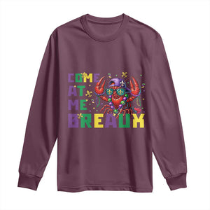 Mardi Gras Crawfish Long Sleeve Shirt Come At Me Breaux TS14 Maroon Print Your Wear