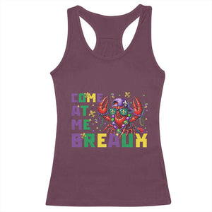 Mardi Gras Crawfish Racerback Tank Top Come At Me Breaux TS14 Maroon Print Your Wear