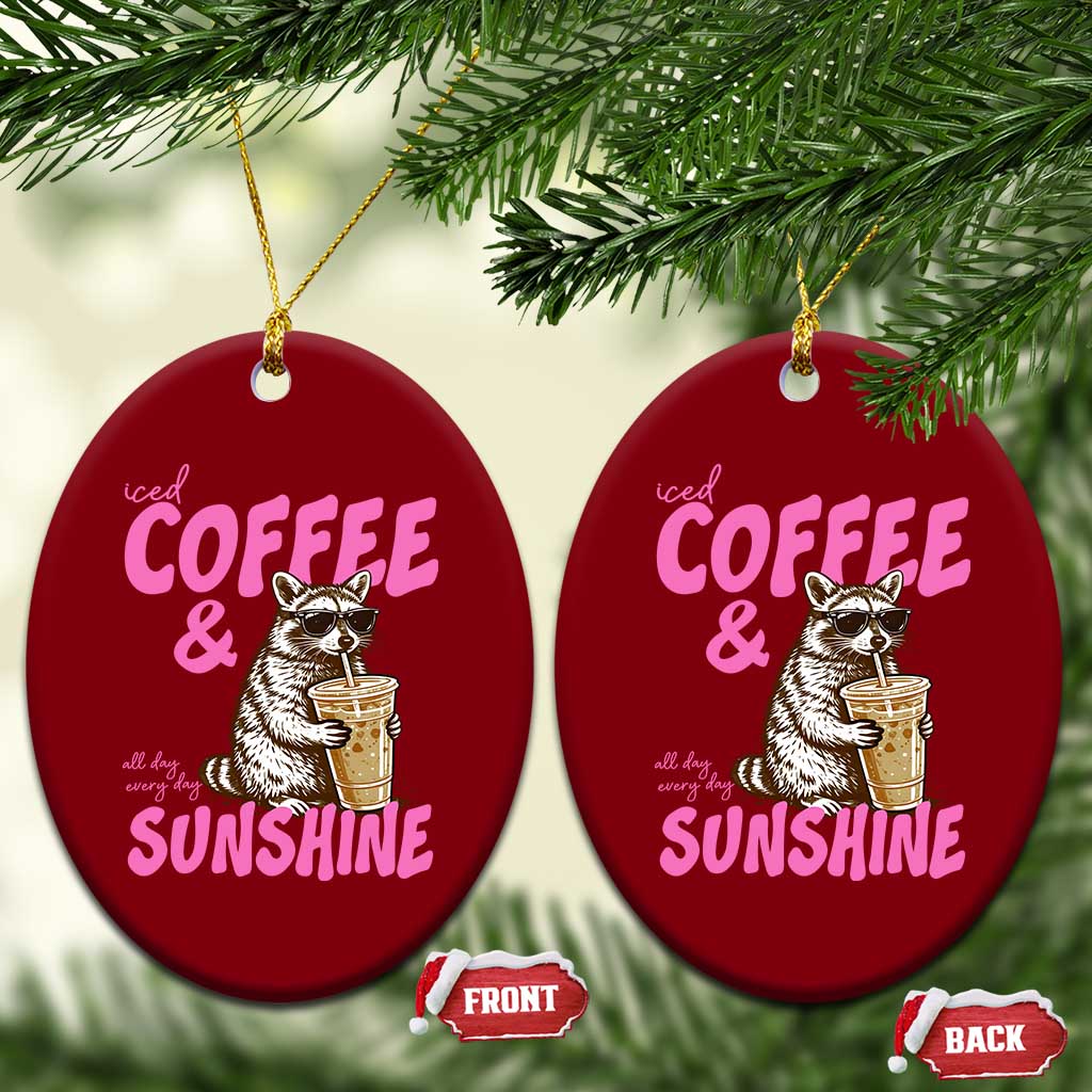 Iced Coffee and Sunshine Ceramic Ornament Funny Raccoon Summer Coffee Lover Gift TS14 Print Your Wear