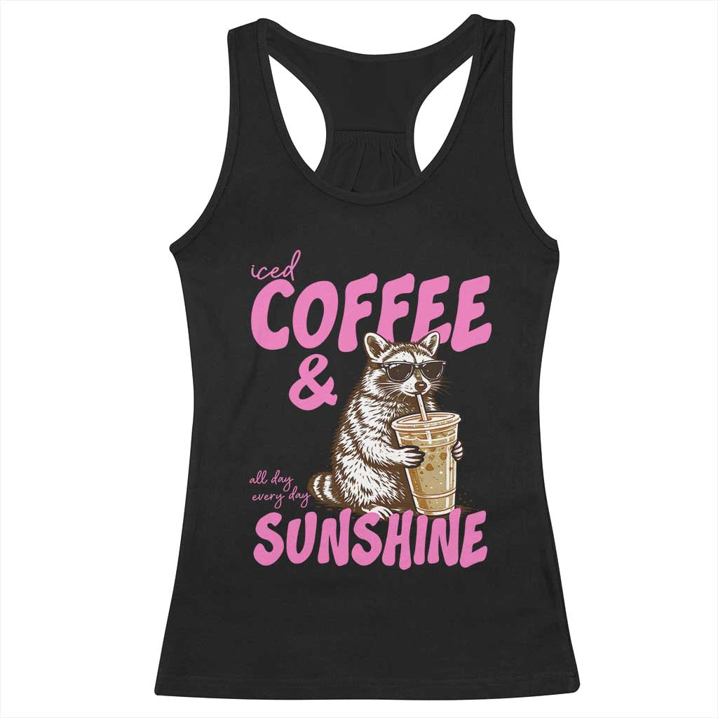 Iced Coffee and Sunshine Racerback Tank Top Funny Raccoon Summer Coffee Lover Gift TS14 Black Print Your Wear