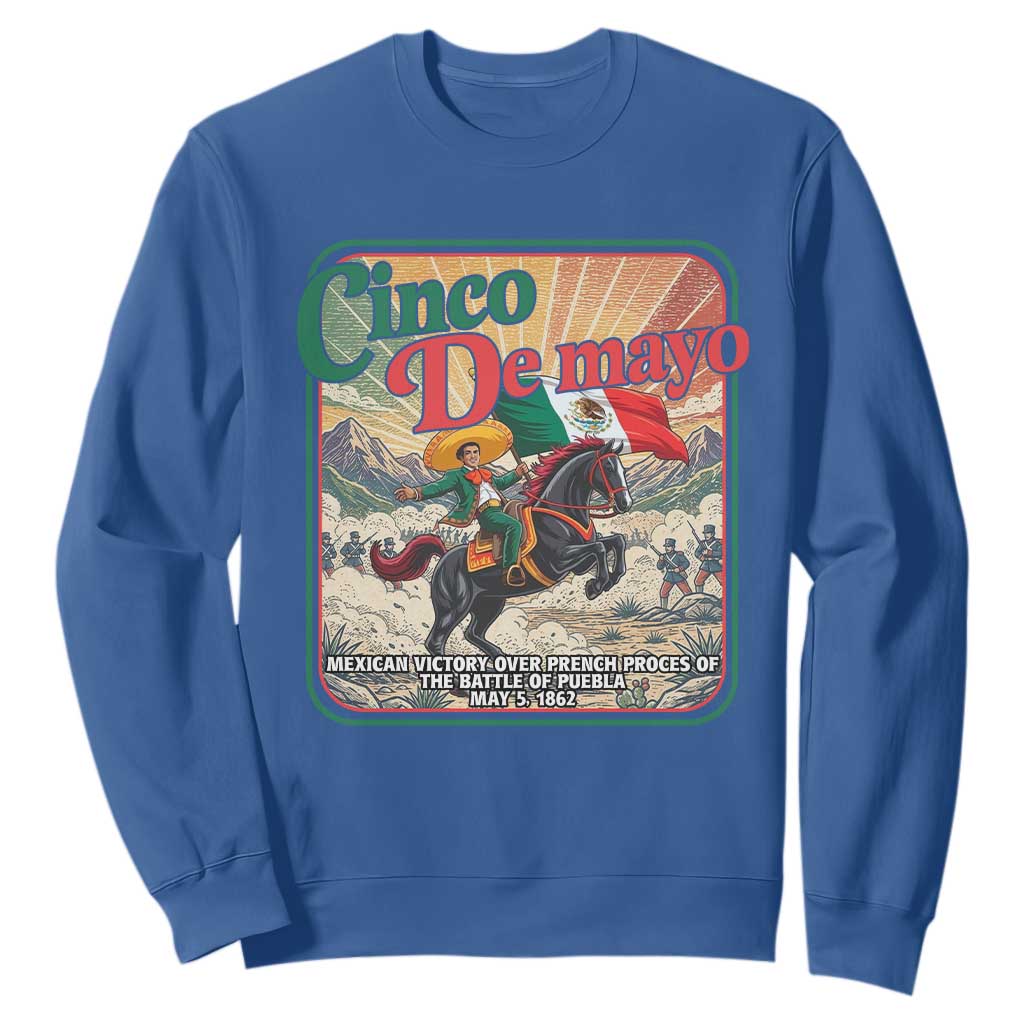 Cinco de Mayo Battle of Puebla Sweatshirt Mexican Victory History 1862 TS14 Royal Blue Print Your Wear