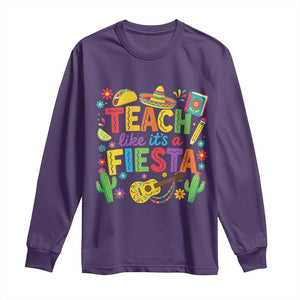 Cinco De Mayo Teacher Long Sleeve Shirt Teach Like Its A Fiesta TS14 Purple Print Your Wear