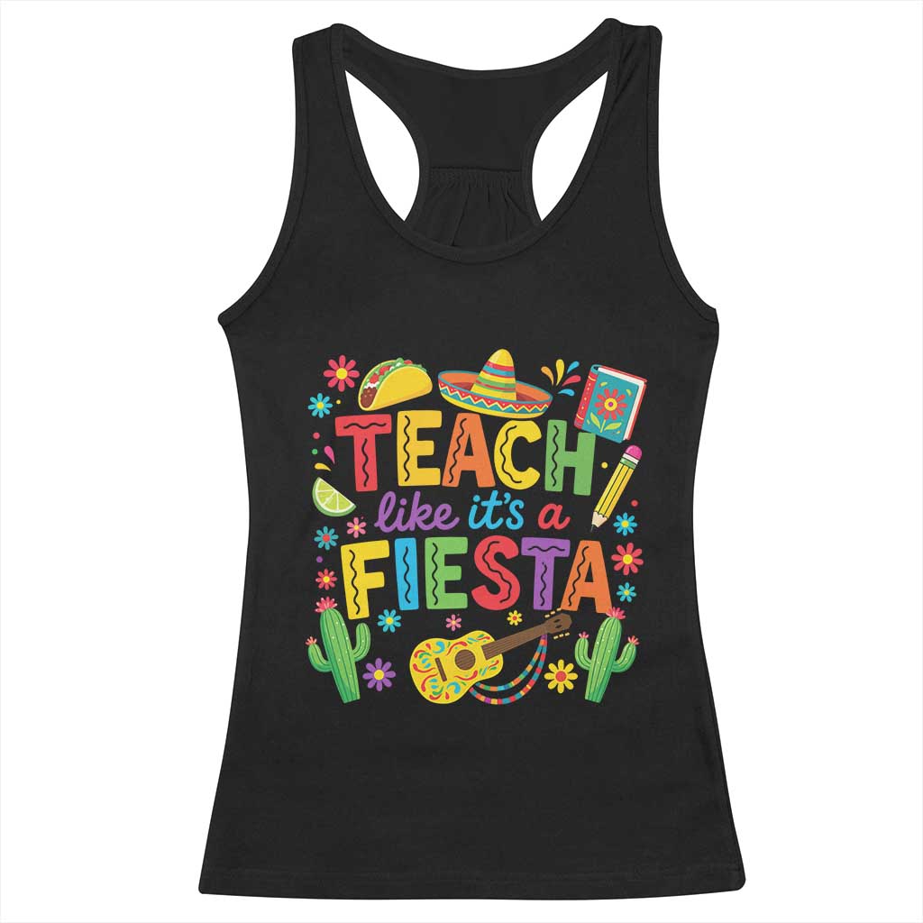 Cinco De Mayo Teacher Racerback Tank Top Teach Like Its A Fiesta TS14 Black Print Your Wear