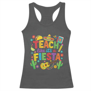 Cinco De Mayo Teacher Racerback Tank Top Teach Like Its A Fiesta TS14 Dark Heather Print Your Wear