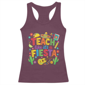 Cinco De Mayo Teacher Racerback Tank Top Teach Like Its A Fiesta TS14 Maroon Print Your Wear