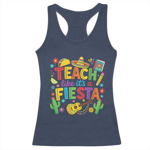 Cinco De Mayo Teacher Racerback Tank Top Teach Like Its A Fiesta TS14 Navy Print Your Wear