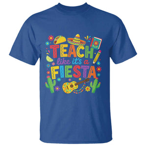 Cinco De Mayo Teacher T Shirt Teach Like Its A Fiesta TS14 Royal Blue Print Your Wear