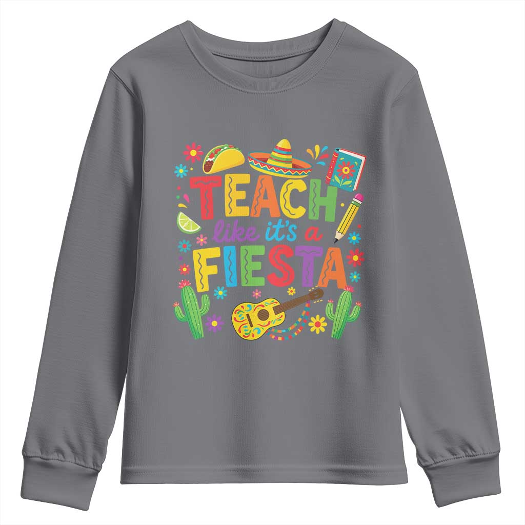 Cinco De Mayo Teacher Youth Sweatshirt Teach Like Its A Fiesta TS14 Charcoal Print Your Wear