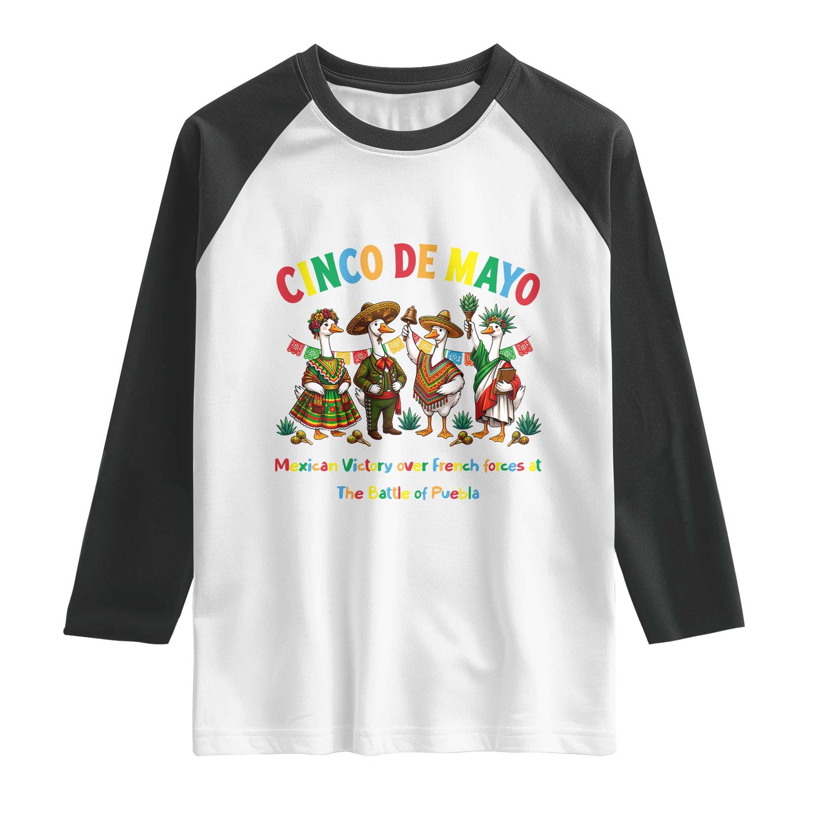 Cinco de Mayo Mexican Victory Raglan Shirt Silly Goose Festive Heritage Puebla Battle 1862 TS14 White Black Print Your Wear