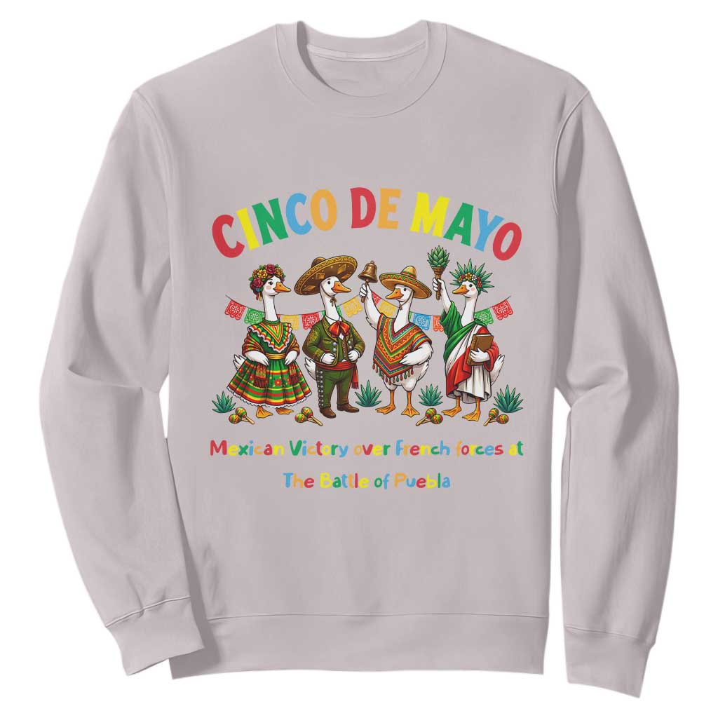 Cinco de Mayo Mexican Victory Sweatshirt Silly Goose Festive Heritage Puebla Battle 1862 TS14 Ice Gray Print Your Wear