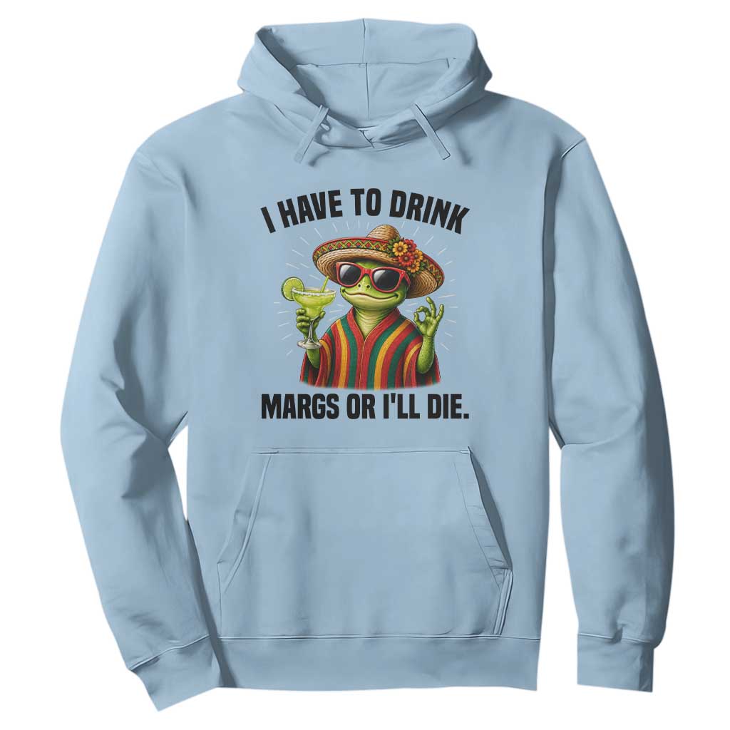Cinco De Drinko Margarita Hoodie Funny Drinking Lizard Cinco De Mayo Fiesta TS14 Light Blue Print Your Wear