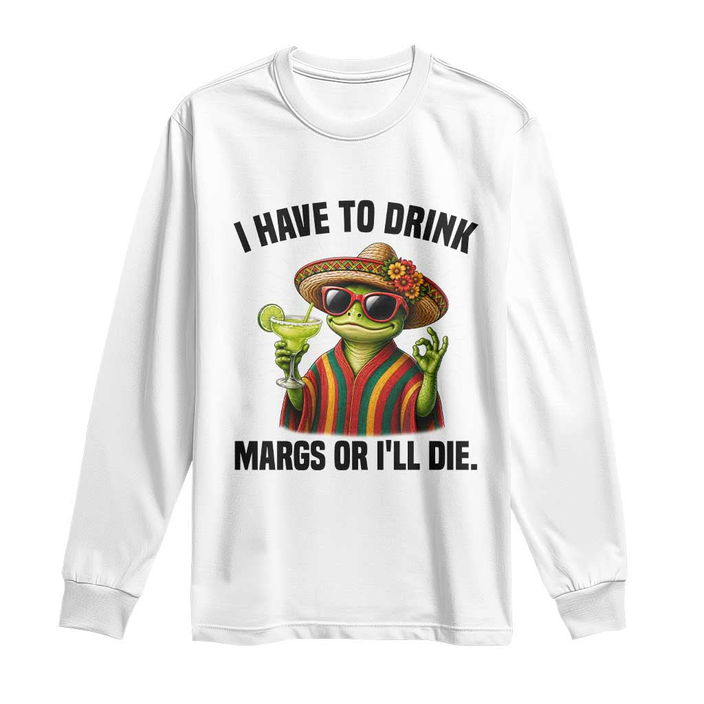 Cinco De Drinko Margarita Long Sleeve Shirt Funny Drinking Lizard Cinco De Mayo Fiesta TS14 White Print Your Wear