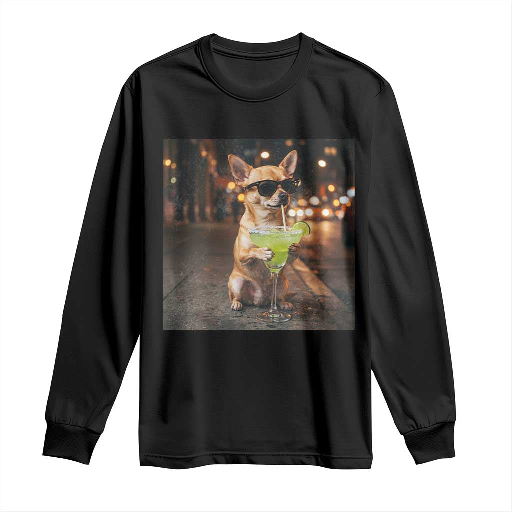 Cinco de Mayo Margarita Long Sleeve Shirt Funny Chihuahua Drinking Cocktail Mexican Fiesta Gift TS14 Black Print Your Wear