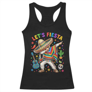 Lets Fiesta Racerback Tank Top Funny Dabbing Boy Cinco De Mayo Fiesta TS14 Black Print Your Wear