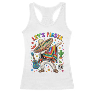 Lets Fiesta Racerback Tank Top Funny Dabbing Boy Cinco De Mayo Fiesta TS14 White Print Your Wear