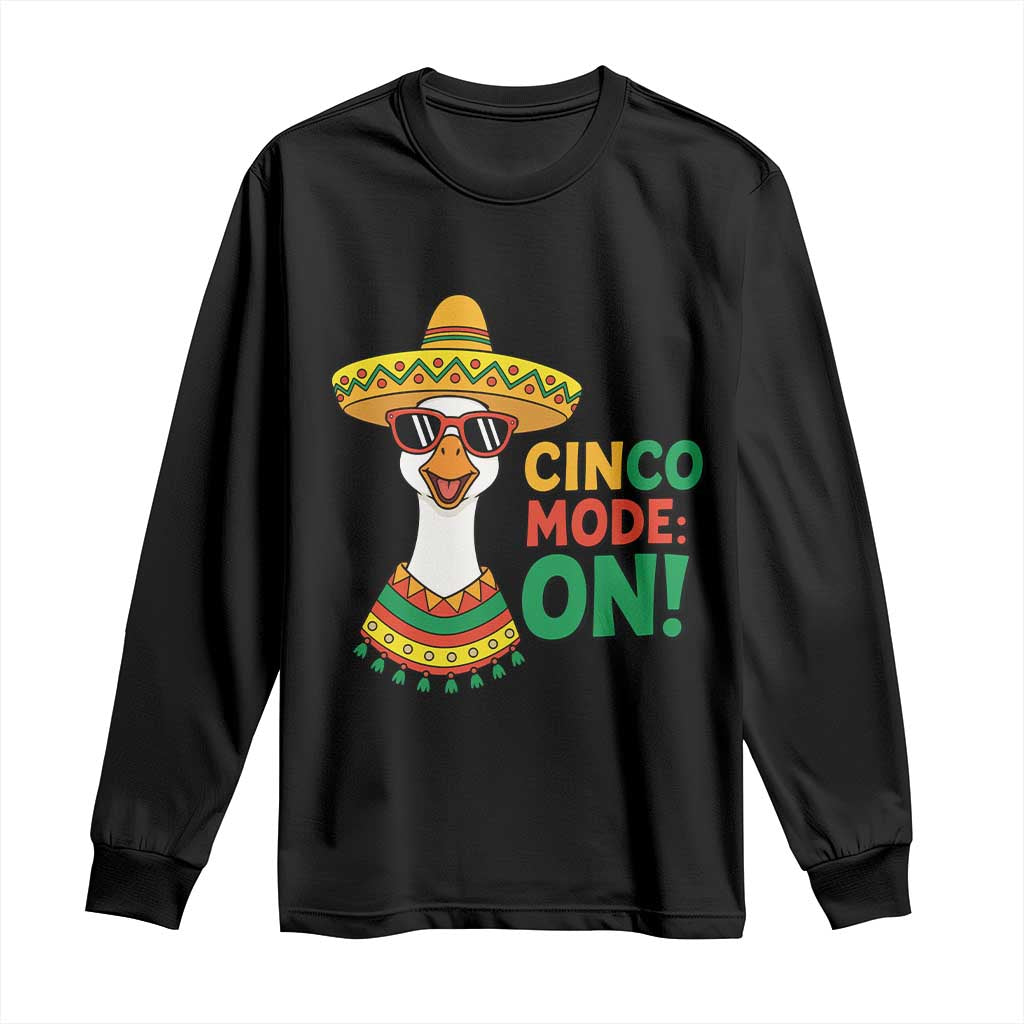 Cinco Mode On Long Sleeve Shirt Silly Goose Cinco De Mayo Fiesta TS14 Black Print Your Wear