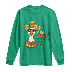 Cinco Mode On Long Sleeve Shirt Silly Goose Cinco De Mayo Fiesta TS14 Irish Green Print Your Wear