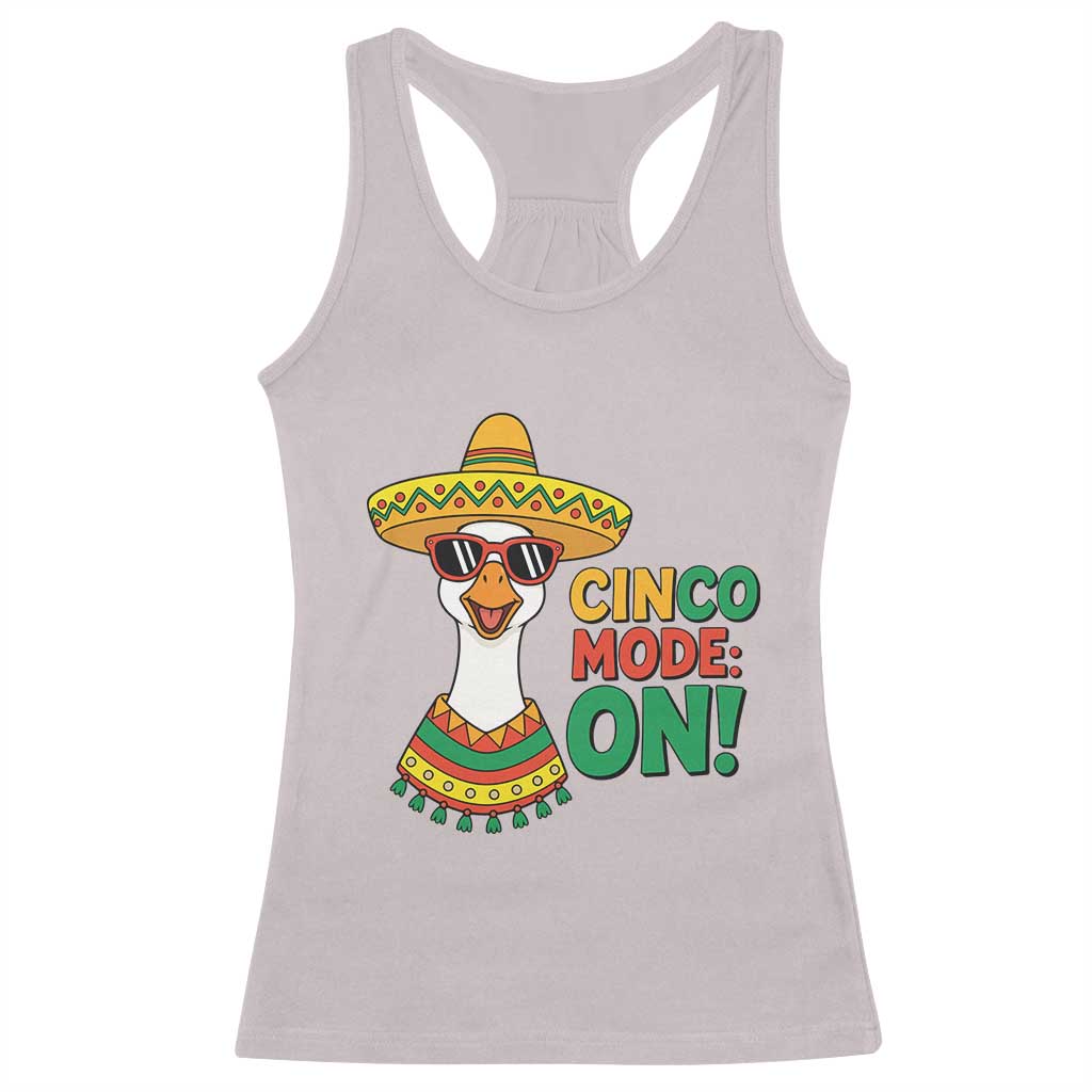 Cinco Mode On Racerback Tank Top Silly Goose Cinco De Mayo Fiesta TS14 Ice Gray Print Your Wear