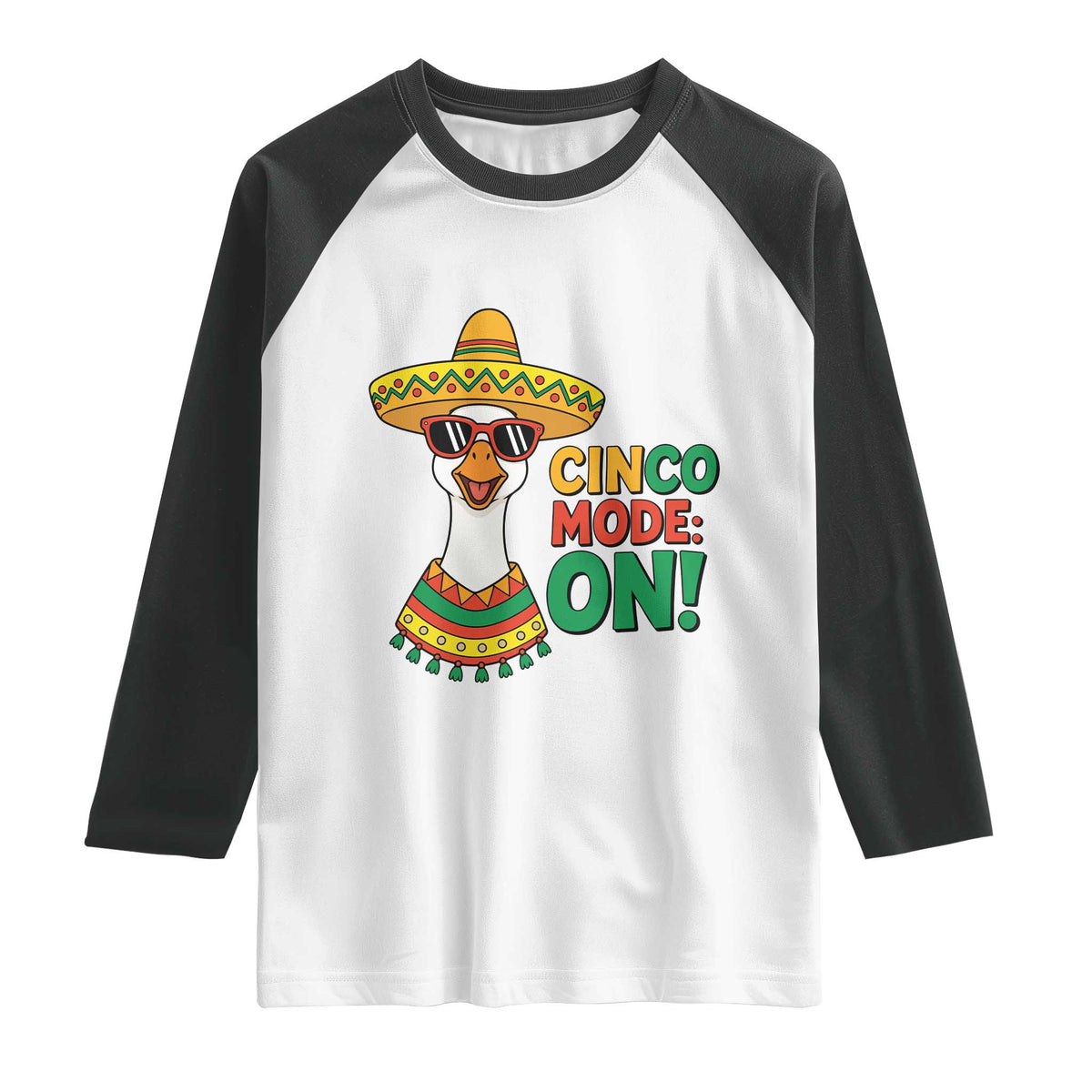 Cinco Mode On Raglan Shirt Silly Goose Cinco De Mayo Fiesta TS14 White Black Print Your Wear