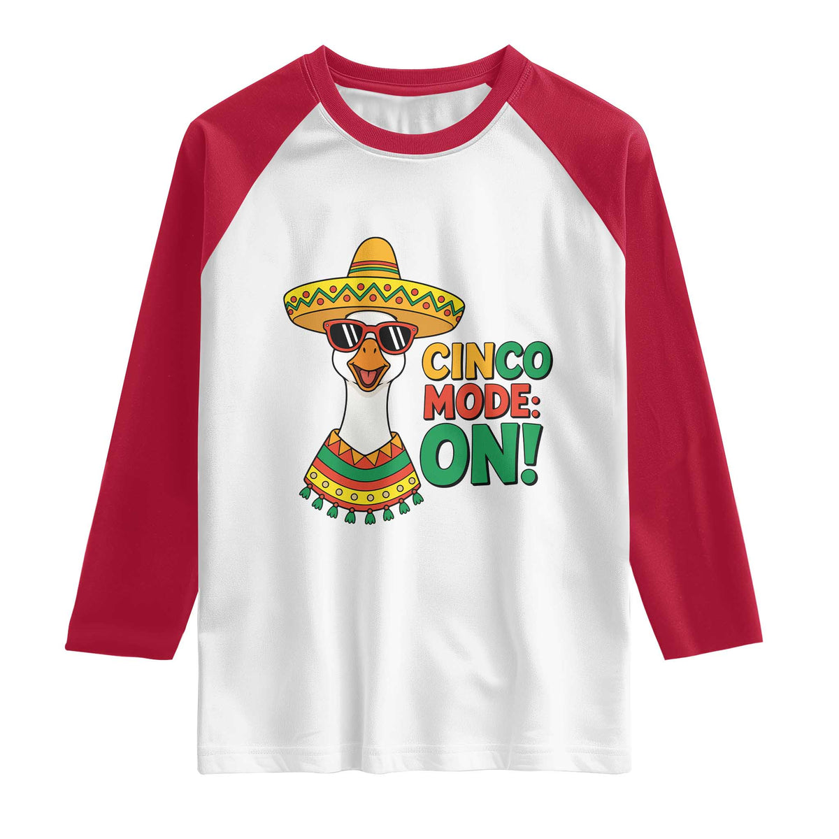 Cinco Mode On Raglan Shirt Silly Goose Cinco De Mayo Fiesta TS14 White Red Print Your Wear