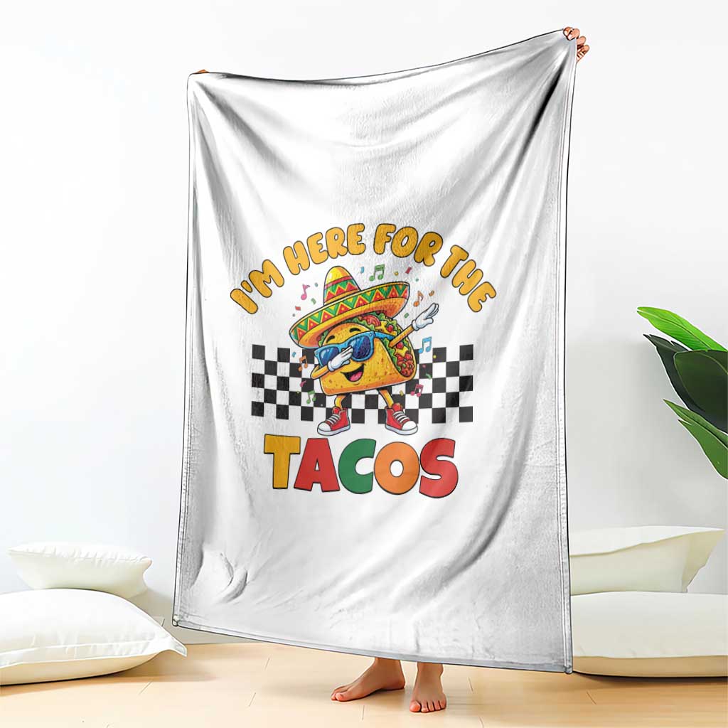 I'm Just Here for the Tacos Throw Blanket Funny Mexican Food TS14 Print Your Wear