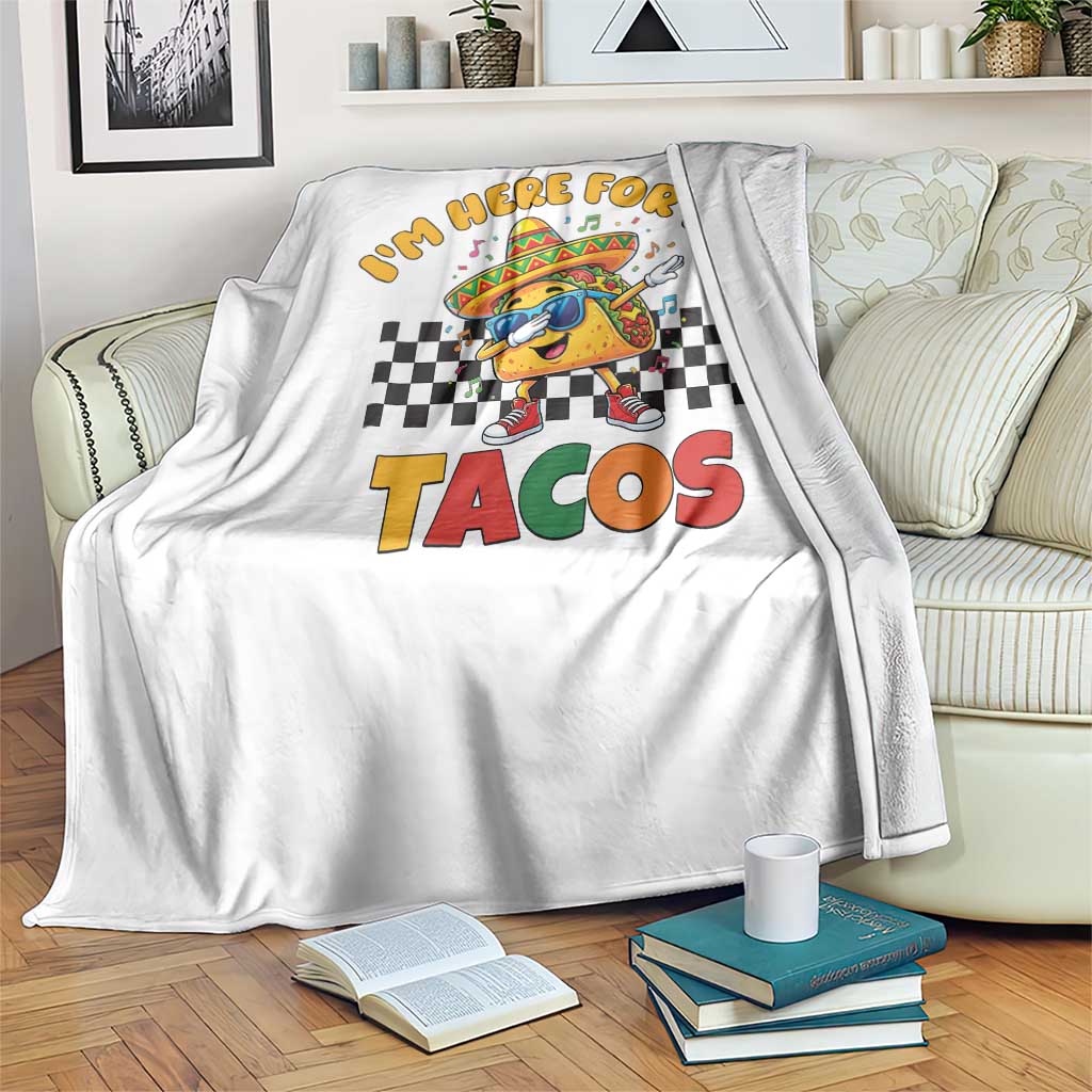 I'm Just Here for the Tacos Throw Blanket Funny Mexican Food TS14 Print Your Wear