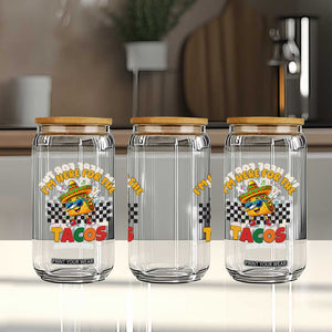 I'm Just Here for the Tacos Glass Can Funny Mexican Food TS14 Print Your Wear