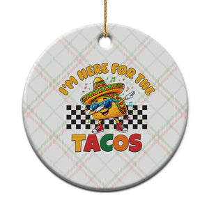 I'm Just Here for the Tacos Ceramic Ornament Funny Mexican Food TS14 1pc Christmas Plaid Print Your Wear