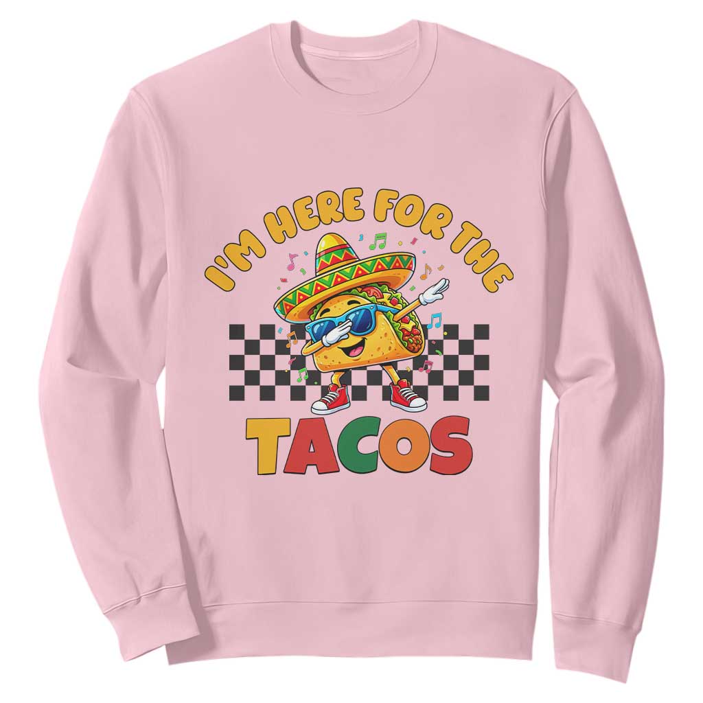 I'm Just Here for the Tacos Sweatshirt Funny Mexican Food TS14 Light Pink Print Your Wear