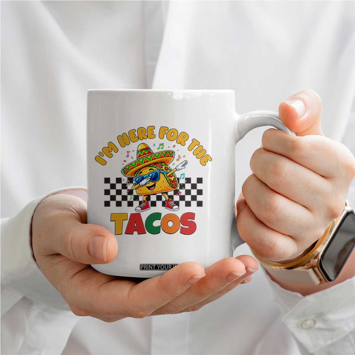 I'm Just Here for the Tacos Coffee Mug Funny Mexican Food TS14 Print Your Wear