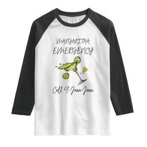 Margarita Emergency Mexican Fiesta Raglan Shirt Funny Cinco de Mayo TS14 White Black Print Your Wear