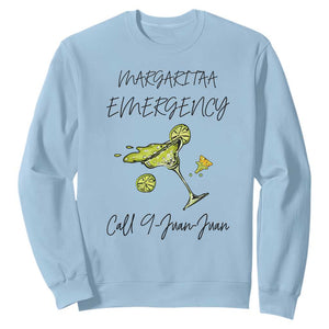 Margarita Emergency Mexican Fiesta Sweatshirt Funny Cinco de Mayo TS14 Light Blue Print Your Wear