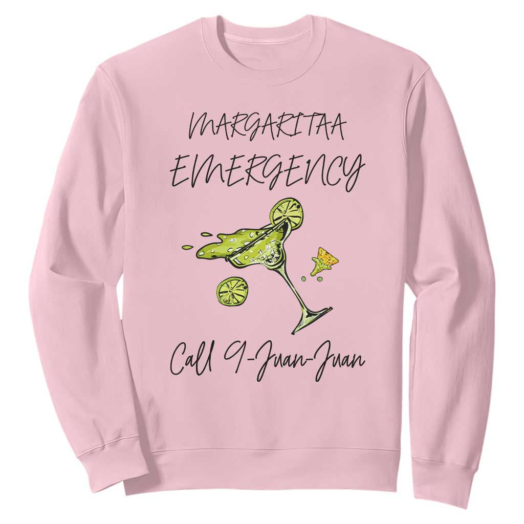 Margarita Emergency Mexican Fiesta Sweatshirt Funny Cinco de Mayo TS14 Light Pink Print Your Wear