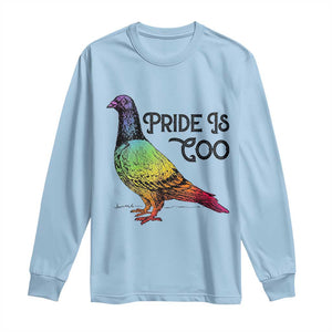 Pride Is Coo Pigeon Long Sleeve Shirt Funny LGBTQ Pride Month TS14 Light Blue Print Your Wear