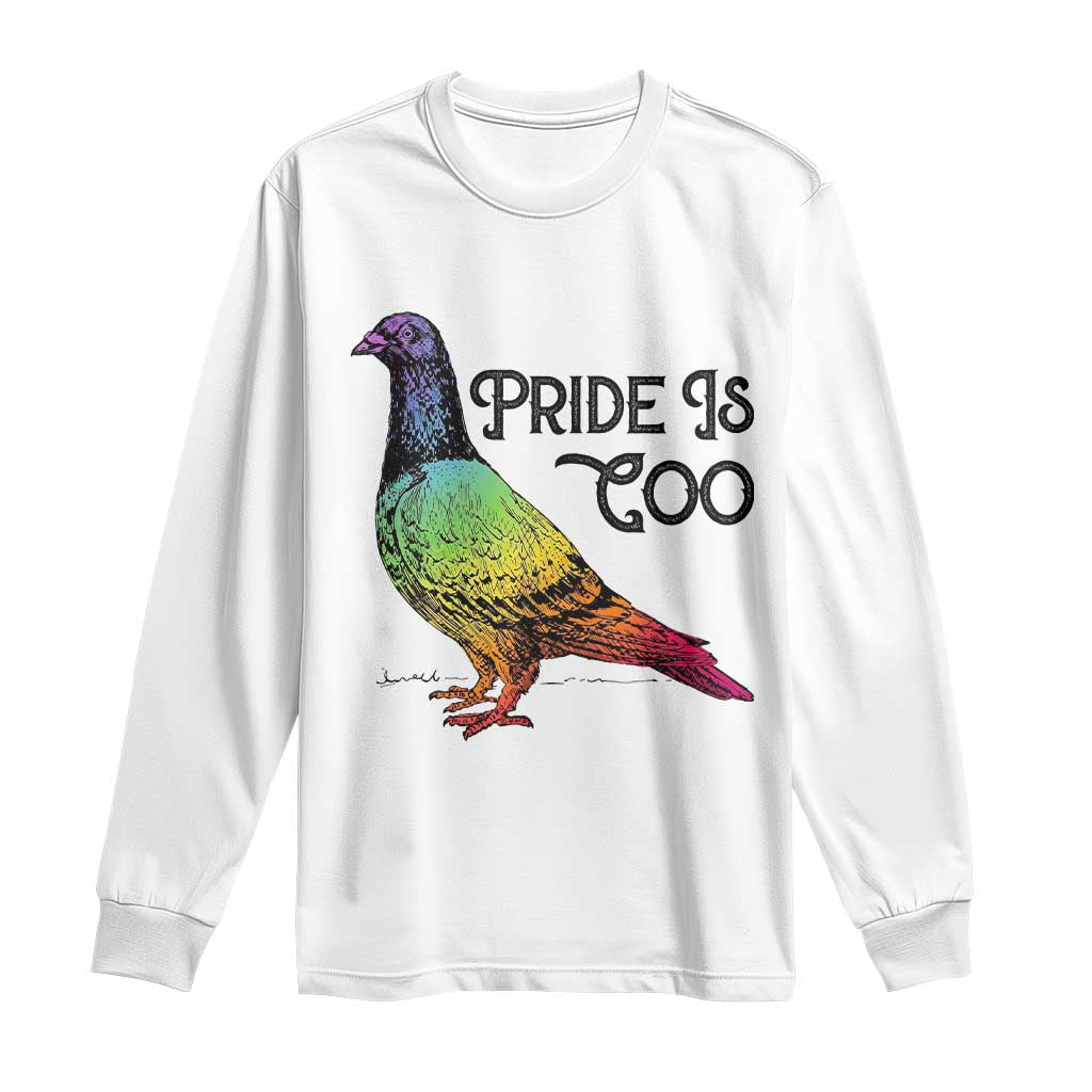Pride Is Coo Pigeon Long Sleeve Shirt Funny LGBTQ Pride Month TS14 White Print Your Wear