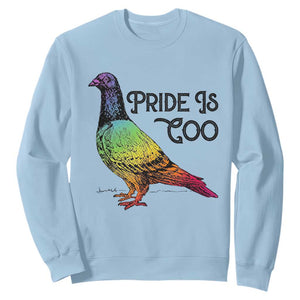 Pride Is Coo Pigeon Sweatshirt Funny LGBTQ Pride Month TS14 Light Blue Print Your Wear