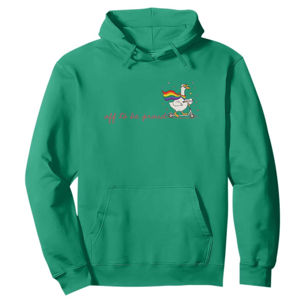 Silly Goose LGBTQ Pride Hoodie Off To Be Proud TS14 Irish Green Print Your Wear