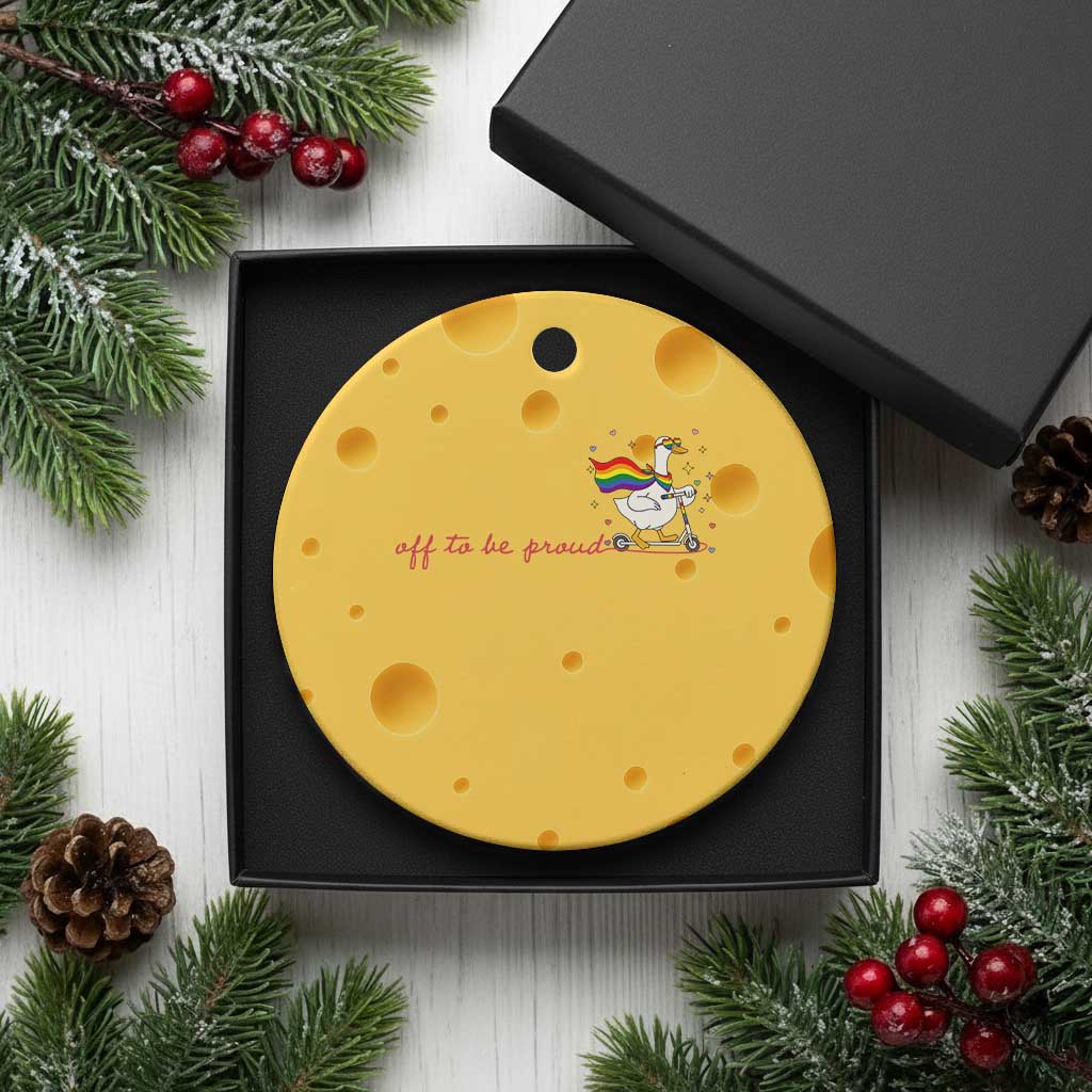 Silly Goose LGBTQ Pride Ceramic Ornament Off To Be Proud TS14 1pc Yellow Cheese Print Your Wear