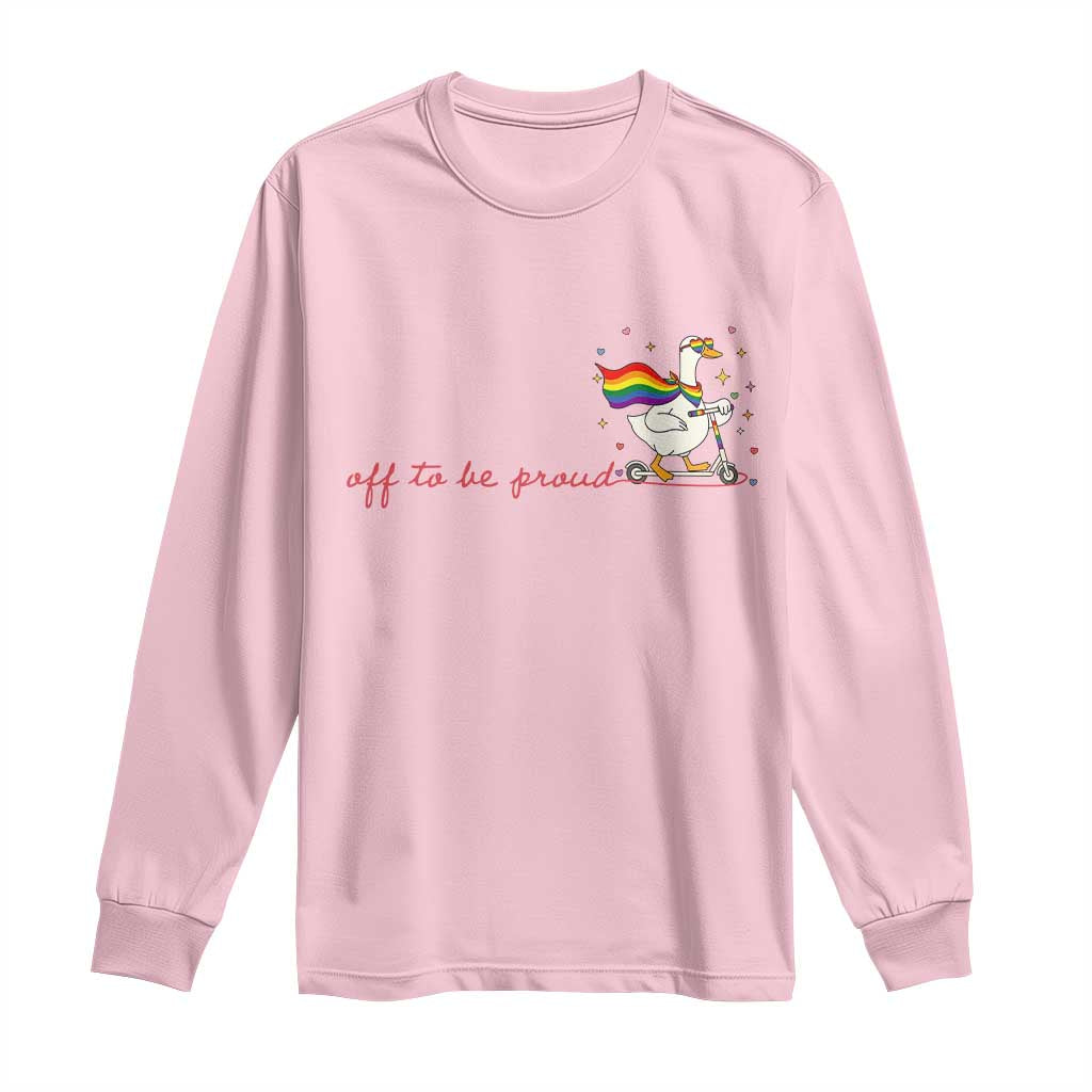 Silly Goose LGBTQ Pride Long Sleeve Shirt Off To Be Proud TS14 Light Pink Print Your Wear