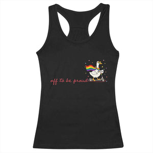 Silly Goose LGBTQ Pride Racerback Tank Top Off To Be Proud TS14 Black Print Your Wear