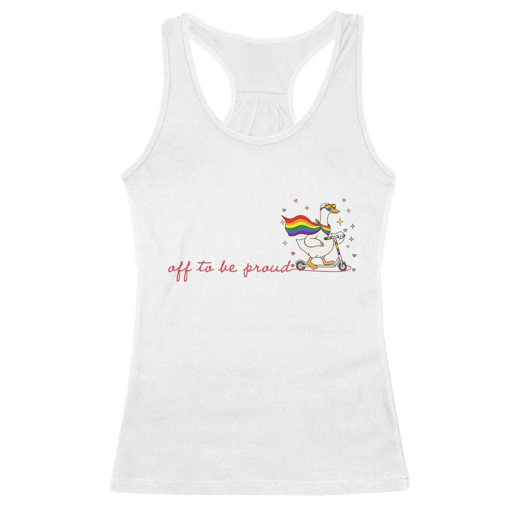 Silly Goose LGBTQ Pride Racerback Tank Top Off To Be Proud TS14 White Print Your Wear