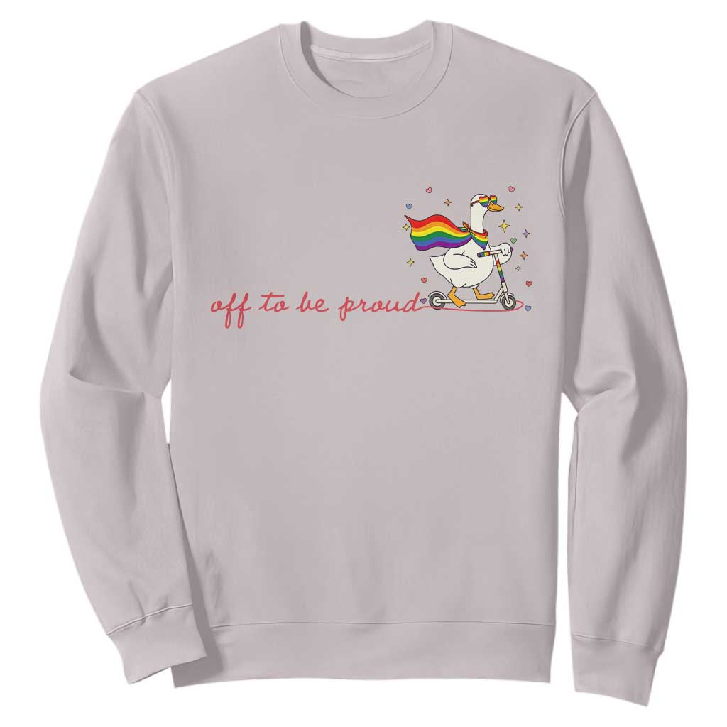 Silly Goose LGBTQ Pride Sweatshirt Off To Be Proud TS14 Ice Gray Print Your Wear