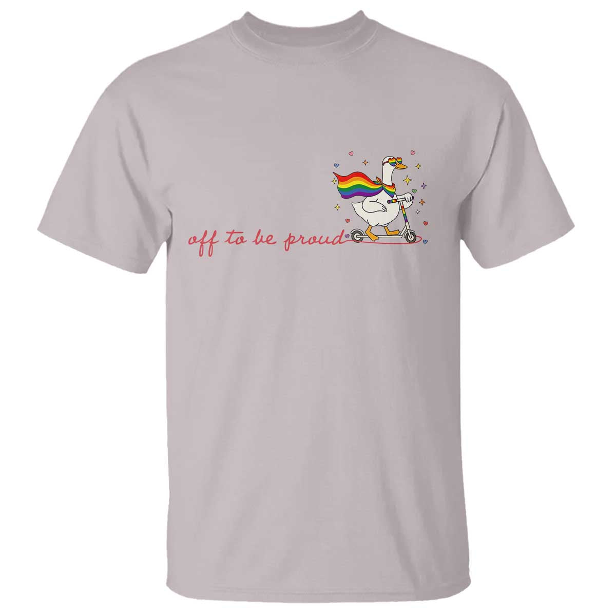 Silly Goose LGBTQ Pride T Shirt Off To Be Proud TS14 Ice Gray Print Your Wear