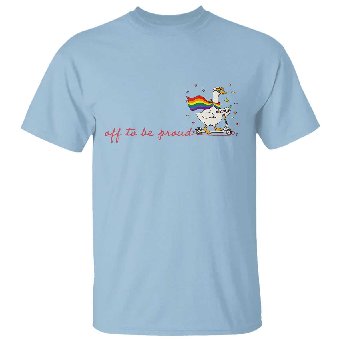 Silly Goose LGBTQ Pride T Shirt Off To Be Proud TS14 Light Blue Print Your Wear