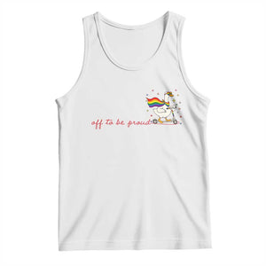Silly Goose LGBTQ Pride Tank Top Off To Be Proud TS14 White Print Your Wear