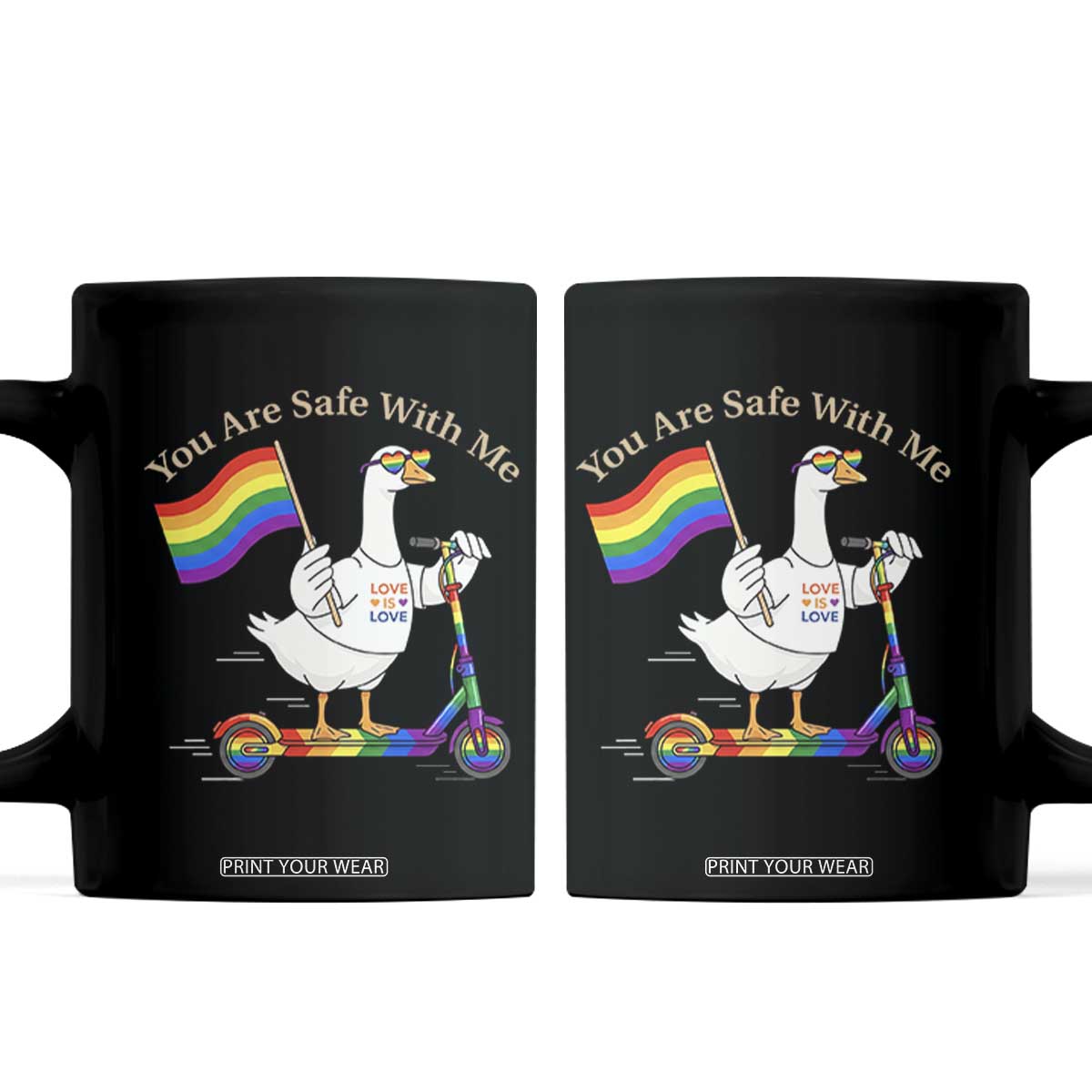 You Are Safe With Me Coffee Mug LGBTQ Pride Goose Rainbow TS14 Black Print Your Wear